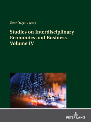 cover image of Studies on Interdisciplinary Economics and Business--Volume IV